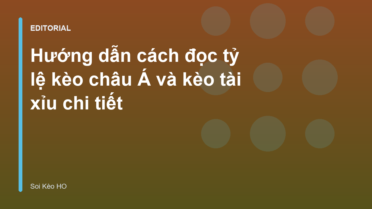 Hướng dẫn cách đọc tỷ lệ kèo châu Á cho người mới bắt đầu