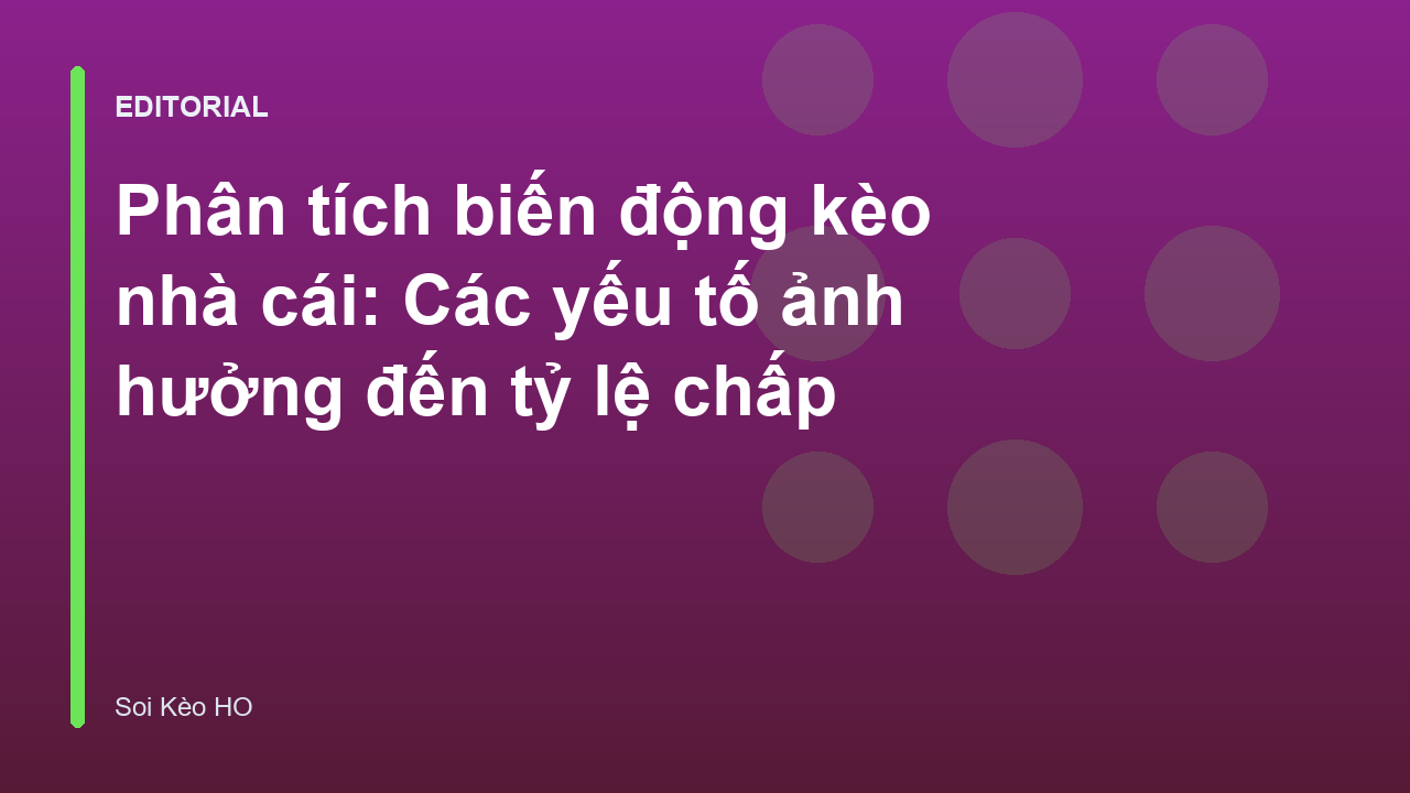Biến động kèo nhà cái trong bóng đá
